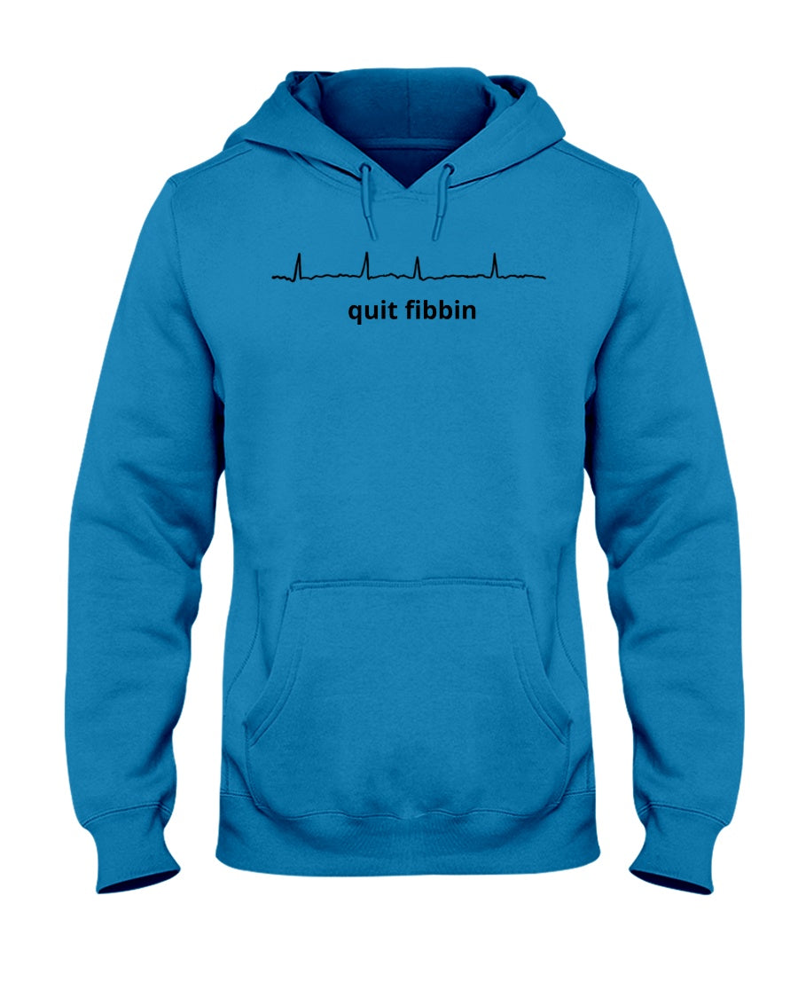 Quit Fibbin - Unisex Hoodie